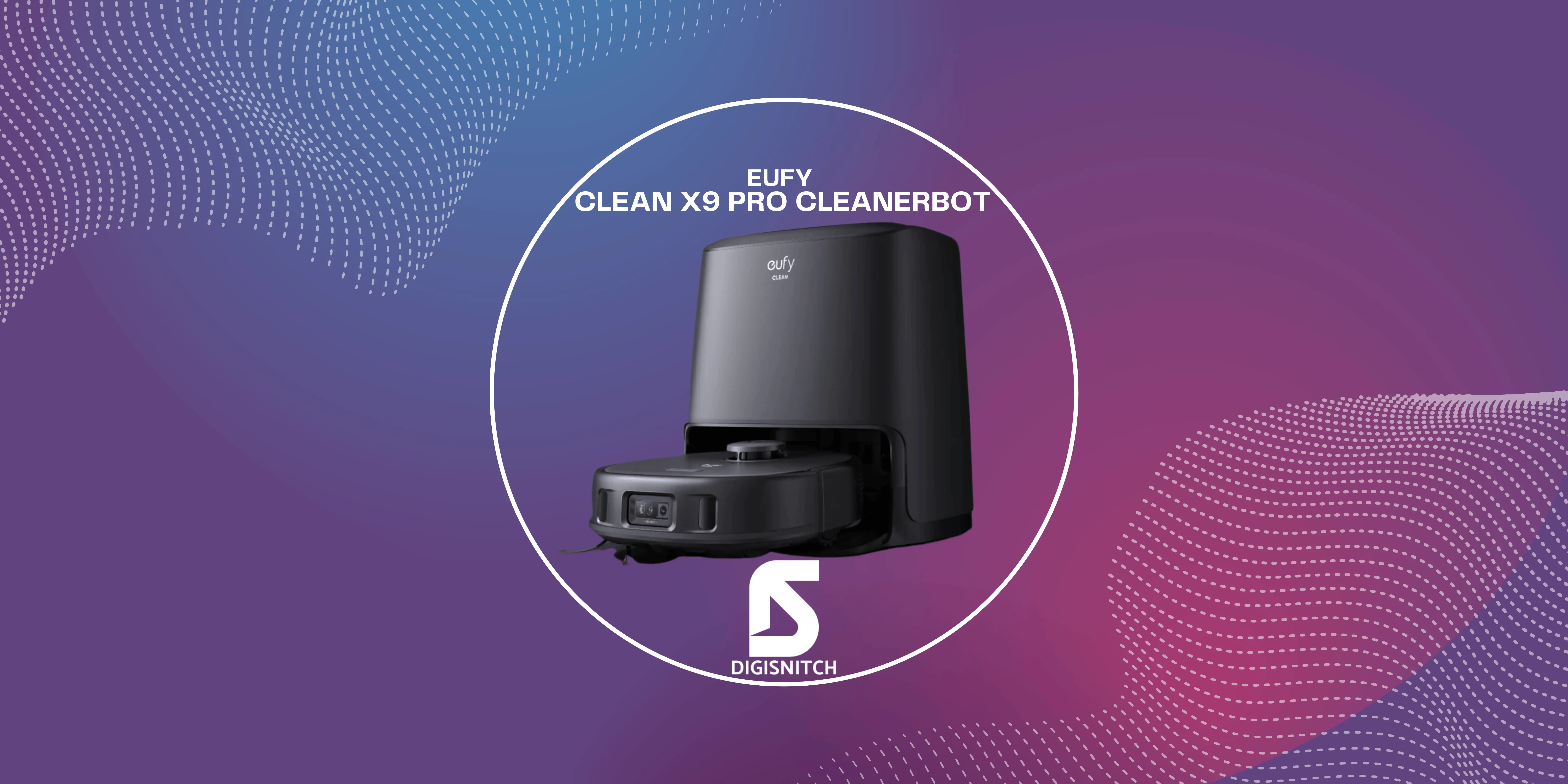 8 Ways the eufy Clean X9 Pro Redefines Home Cleaning: An In-Depth